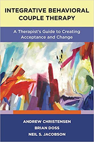 Book cover of Integrative Behavioral Couple Therapy: A Therapist's Guide to Creating Acceptance and Change