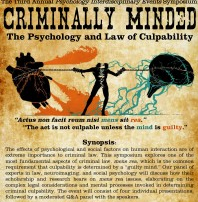 “Criminally Minded: The Psychology and Law of Culpability” Symposium – May 16, 4pm